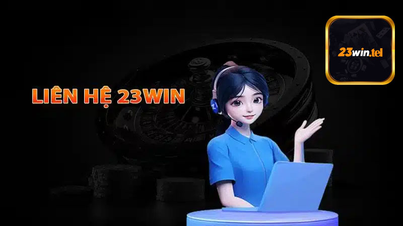 Khi nào người chơi có thể liên hệ 23win để được hỗ trợ?