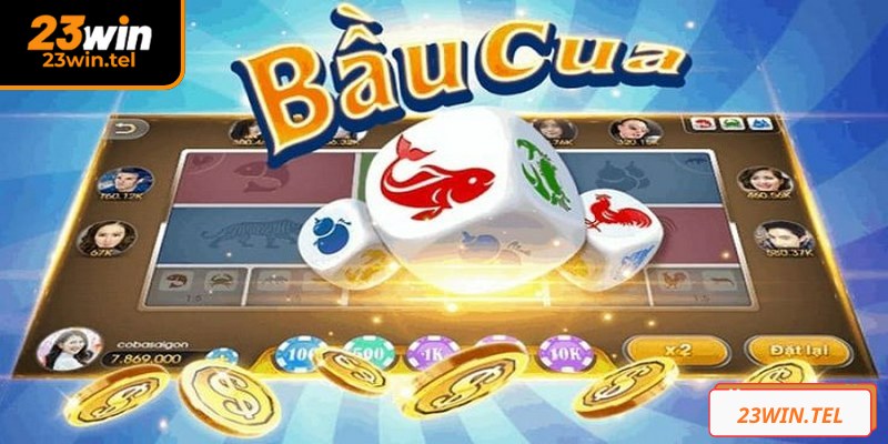 Bầu cua 23WIN là tựa game sử dụng ba viên xúc xắc