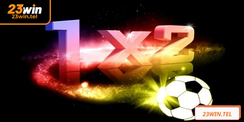 Thông tin về loại hình kèo 1x2 23WIN