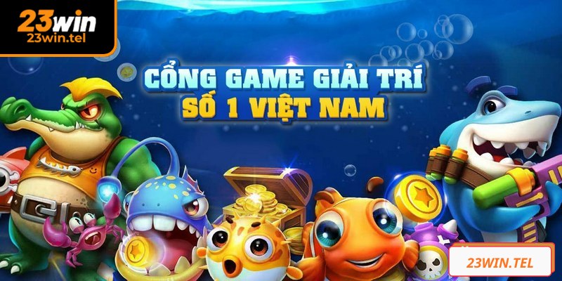 Vua bắn cá 23WIN mở ra thế giới đại dương huyền ảo